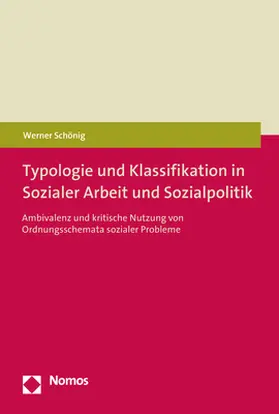 Schönig |  Typologie und Klassifikation in Sozialer Arbeit und Sozialpolitik | Buch |  Sack Fachmedien