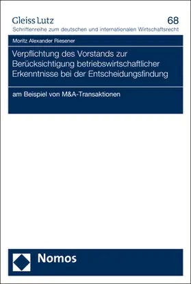 Riesener |  Verpflichtung des Vorstands zur Beru¨cksichtigung betriebswirtschaftlicher Erkenntnisse bei der Entscheidungsfindung | Buch |  Sack Fachmedien