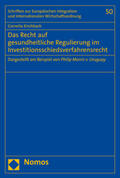 Kirchbach |  Das Recht auf gesundheitliche Regulierung im Investitionsschiedsverfahrensrecht | Buch |  Sack Fachmedien