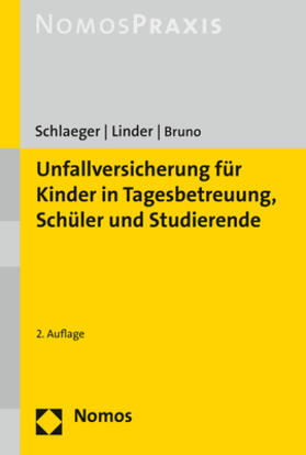 Schlaeger / Linder / Bruno |  Unfallversicherung für Kinder in Tagesbetreuung, Schüler und Studierende | Buch |  Sack Fachmedien