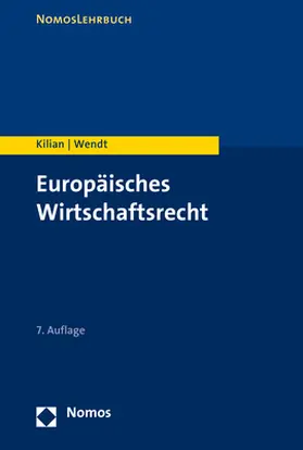 Kilian / Wendt | Europäisches Wirtschaftsrecht | Buch | 978-3-8487-6095-4 | sack.de
