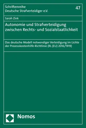 Zink |  Autonomie und Strafverteidigung zwischen Rechts- und Sozialstaatlichkeit | Buch |  Sack Fachmedien