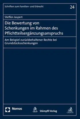 Jaspert | Die Bewertung von Schenkungen im Rahmen des Pflichtteilsergänzungsanspruchs | Buch | 978-3-8487-6133-3 | www.sack.de