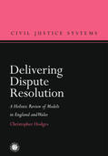 Hodges |  Delivering Dispute Resolution | Buch |  Sack Fachmedien