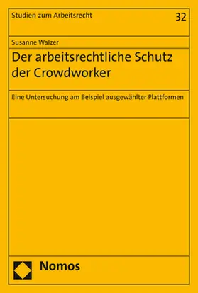 Walzer | Der arbeitsrechtliche Schutz der Crowdworker | Buch | 978-3-8487-6145-6 | www.sack.de
