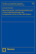 Christoph |  Menschenrechts- und Demokratieklauseln in den Außenbeziehungen der Europäischen Union zu den AKP-Staaten | Buch |  Sack Fachmedien
