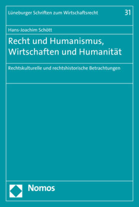 Schött | Recht und Humanismus, Wirtschaften und Humanität | Buch | 978-3-8487-6164-7 | sack.de
