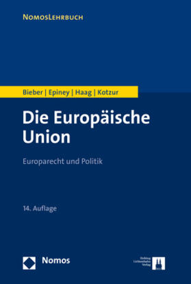Bieber / Epiney / Haag | Bieber, R: Europäische Union | Buch | 978-3-8487-6181-4 | sack.de