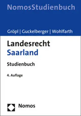Gröpl / Guckelberger / Wohlfarth | Landesrecht Saarland | Buch | 978-3-8487-6196-8 | sack.de