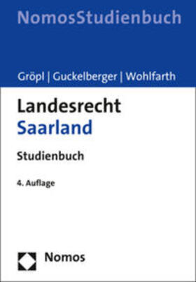 Gröpl / Guckelberger / Wohlfarth | Landesrecht Saarland | Buch | 978-3-8487-6196-8 | sack.de