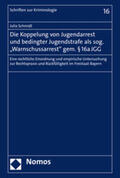 Schmidt |  Die Koppelung von Jugendarrest und bedingter Jugendstrafe als sog. "Warnschussarrest" gem. § 16a JGG | Buch |  Sack Fachmedien