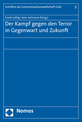 Lüttig / Lehmann | Kampf gegen den Terror in Gegenwart und Zukunft | Buch | 978-3-8487-6220-0 | sack.de