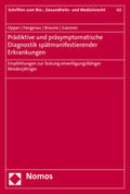 Opper / Fangerau / Braune |  Prädiktive und präsymptomatische Diagnostik spätmanifestierender Erkrankungen | Buch |  Sack Fachmedien