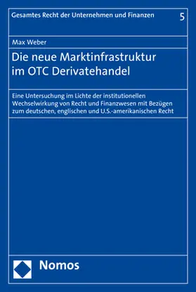 Weber |  Die neue Marktinfrastruktur im OTC Derivatehandel | Buch |  Sack Fachmedien