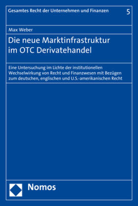 Weber | Die neue Marktinfrastruktur im OTC Derivatehandel | Buch | 978-3-8487-6244-6 | sack.de