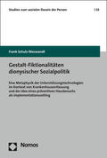 Schulz-Nieswandt |  Gestalt-Fiktionalitäten dionysischer Sozialpolitik | Buch |  Sack Fachmedien
