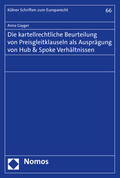 Gayger |  Die kartellrechtliche Beurteilung von Preisgleitklauseln als Ausprägung von Hub & Spoke Verhältnissen | Buch |  Sack Fachmedien