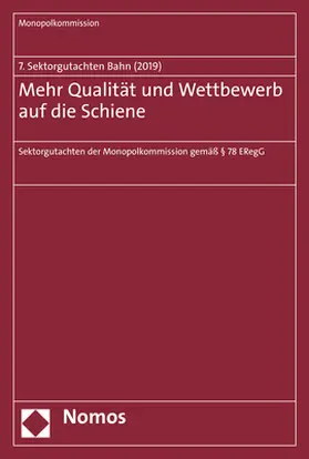 Monopolkommission | Mehr Qualität und Wettbewerb auf die Schiene | Buch | 978-3-8487-6311-5 | www.sack.de