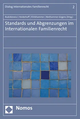 Budzikiewicz / Heiderhoff / Klinkhammer |  Standards und Abgrenzungen im internationalen Familienrecht | Buch |  Sack Fachmedien