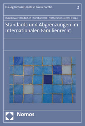 Budzikiewicz / Heiderhoff / Klinkhammer |  Standards und Abgrenzungen im internationalen Familienrecht | Buch |  Sack Fachmedien