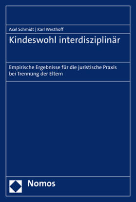 Schmidt / Westhoff | Schmidt, A: Kindeswohl interdisziplinär | Buch | 978-3-8487-6331-3 | sack.de