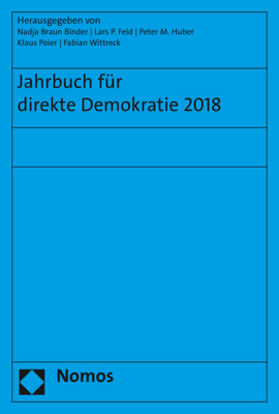 Braun Binder / Feld / Huber |  Jahrbuch für direkte Demokratie 2018 | Buch |  Sack Fachmedien