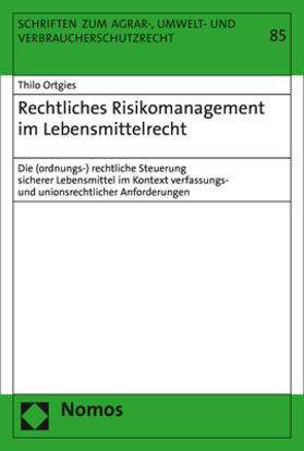 Ortgies | Rechtliches Risikomanagement im Lebensmittelrecht | Buch | 978-3-8487-6351-1 | sack.de