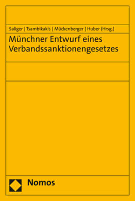 Saliger / Tsambikakis / Mückenberger | Münchner Entwurf eines Verbandssanktionengesetzes | Buch | 978-3-8487-6367-2 | sack.de