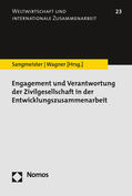 Sangmeister / Wagner |  Engagement und Verantwortung der Zivilgesellschaft | Buch |  Sack Fachmedien
