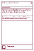 Köth |  Vorinsolvenzliches Sanierungsverfahren und alternative Reformmodelle | Buch |  Sack Fachmedien