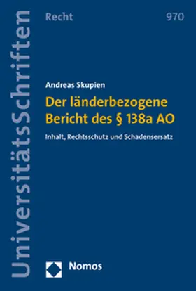 Skupien |  Der länderbezogene Bericht des § 138a AO | Buch |  Sack Fachmedien