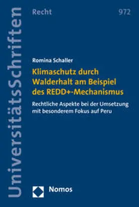 Schaller | Klimaschutz durch Walderhalt am Beispiel des REDD+-Mechanismus | Buch | 978-3-8487-6429-7 | sack.de