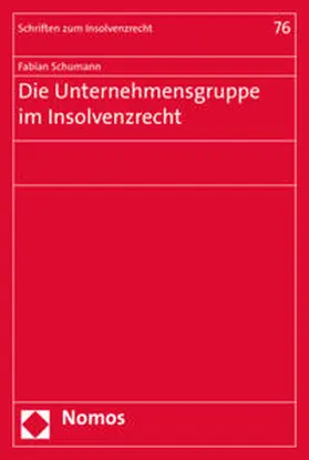 Schumann |  Die Unternehmensgruppe im Insolvenzrecht | Buch |  Sack Fachmedien