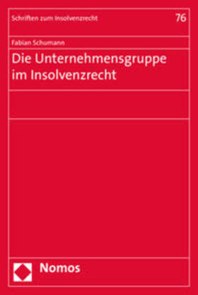 Schumann | Schumann, F: Unternehmensgruppe im Insolvenzrecht | Buch | 978-3-8487-6443-3 | sack.de