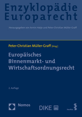 Müller-Graff | Europäisches Binnenmarkt- und Wirtschaftsordnungsrecht | Buch | 978-3-8487-6469-3 | sack.de