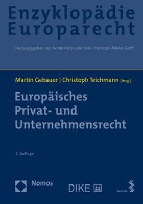 Gebauer / Teichmann | Europäisches Privat- und Unternehmensrecht | Buch | 978-3-8487-6470-9 | sack.de
