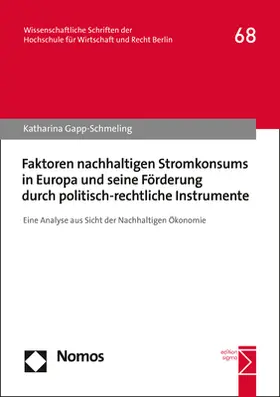 Gapp-Schmeling |  Faktoren nachhaltigen Stromkonsums in Europa und seine Förderung durch politisch-rechtliche Instrumente | Buch |  Sack Fachmedien