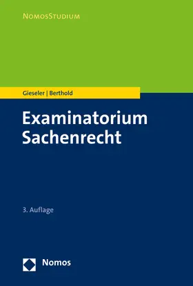 Gieseler / Berthold | Examinatorium Sachenrecht | Buch | 978-3-8487-6478-5 | sack.de