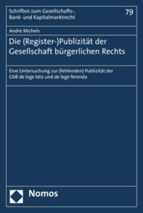 Michels | Die (Register-)Publizität der Gesellschaft bürgerlichen Rechts | Buch | 978-3-8487-6508-9 | sack.de