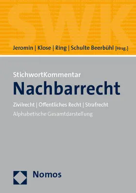 Jeromin / Klose / Ring |  StichwortKommentar Nachbarrecht | Buch |  Sack Fachmedien