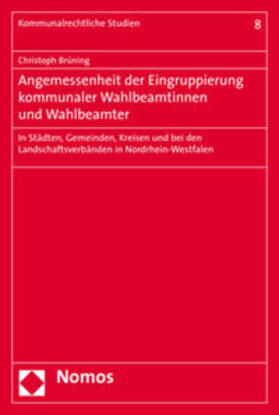 Brüning | Angemessenheit der Eingruppierung kommunaler Wahlbeamtinnen und Wahlbeamter | Buch | 978-3-8487-6524-9 | sack.de