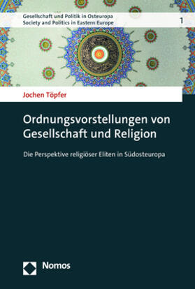 Töpfer | Töpfer, J: Ordnungsvorstellungen von Gesellschaft und Religi | Buch | sack.de
