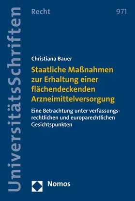 Bauer |  Staatliche Maßnahmen zur Erhaltung einer flächendeckenden Arzneimittelversorgung | Buch |  Sack Fachmedien