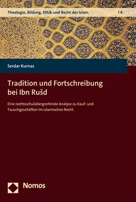 Kurnaz |  Tradition und Fortschreibung bei Ibn Rušd | Buch |  Sack Fachmedien