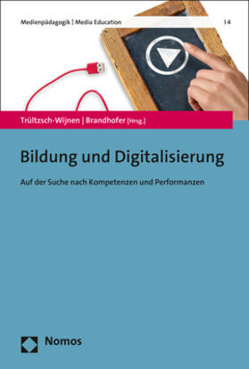 Trültzsch-Wijnen / Brandhofer / Trueltzsch-Wijnen | Bildung und Digitalisierung | Buch | 978-3-8487-6538-6 | sack.de