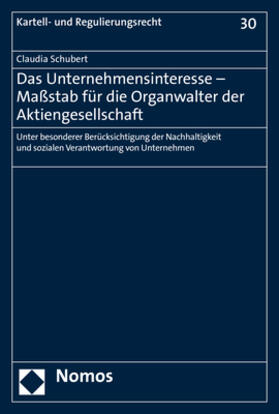 Schubert | Das Unternehmensinteresse - Maßstab für die Organwalter der Aktiengesellschaft | Buch | 978-3-8487-6544-7 | sack.de