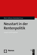 Blank / Hofmann / Buntenbach |  Neustart in der Rentenpolitik | Buch |  Sack Fachmedien