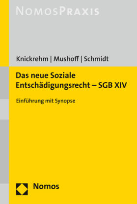 Mushoff / Knickrehm / Schmidt | Das neue Soziale Entschädigungsrecht - SGB XIV | Buch | 978-3-8487-6603-1 | sack.de