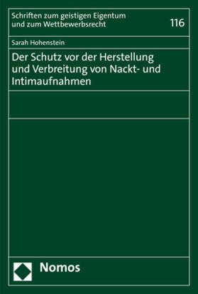 Hohenstein |  Der Schutz vor der Herstellung und Verbreitung von Nackt- und Intimaufnahmen | Buch |  Sack Fachmedien