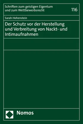 Hohenstein |  Der Schutz vor der Herstellung und Verbreitung von Nackt- und Intimaufnahmen | Buch |  Sack Fachmedien